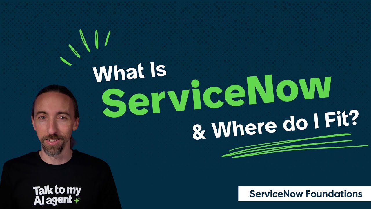 What is ServiceNow & Where Do I Fit? (ServiceNow Foundations #1)