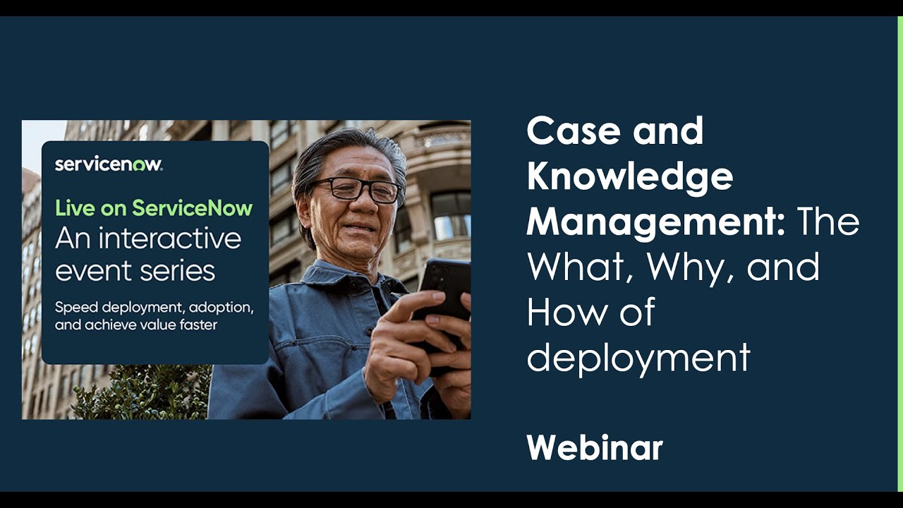 Case and Knowledge Management: The What, Why, and How of deployment