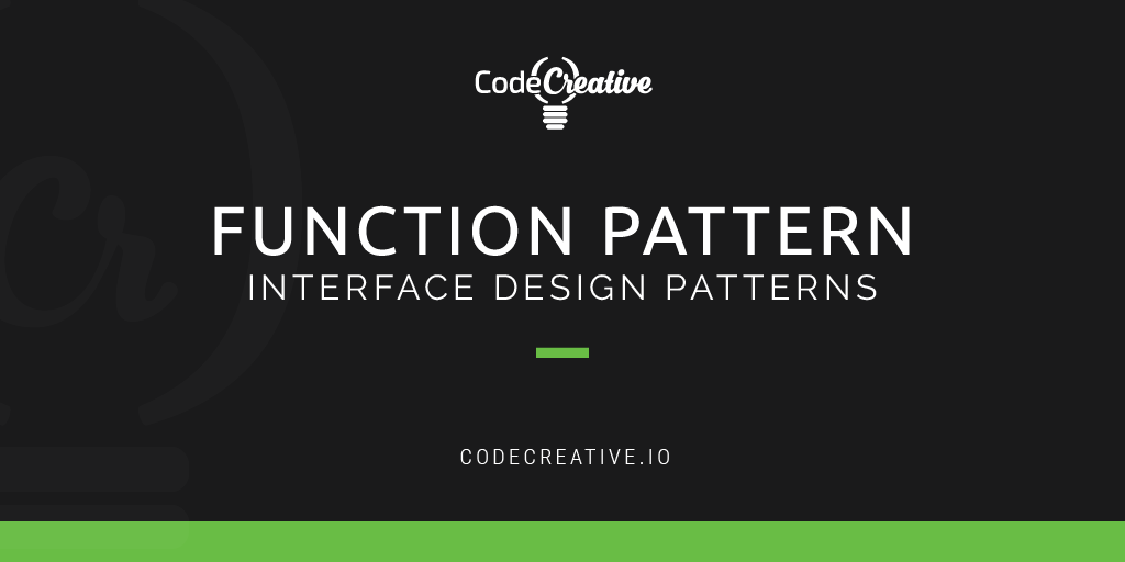Interface Design Patterns: Function Pattern