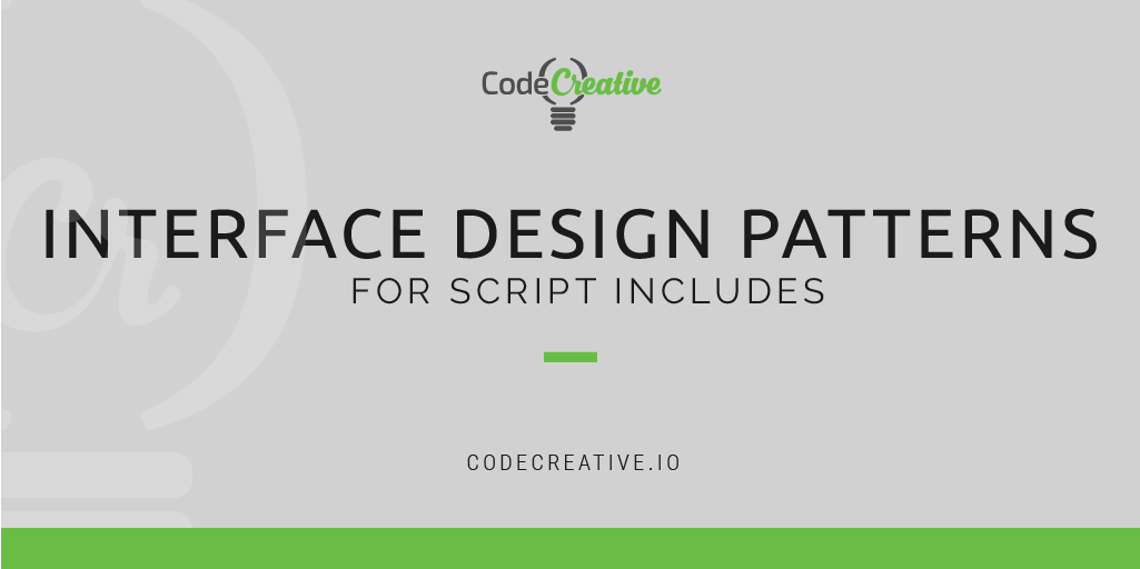 Interface Design Patterns for Script Includes