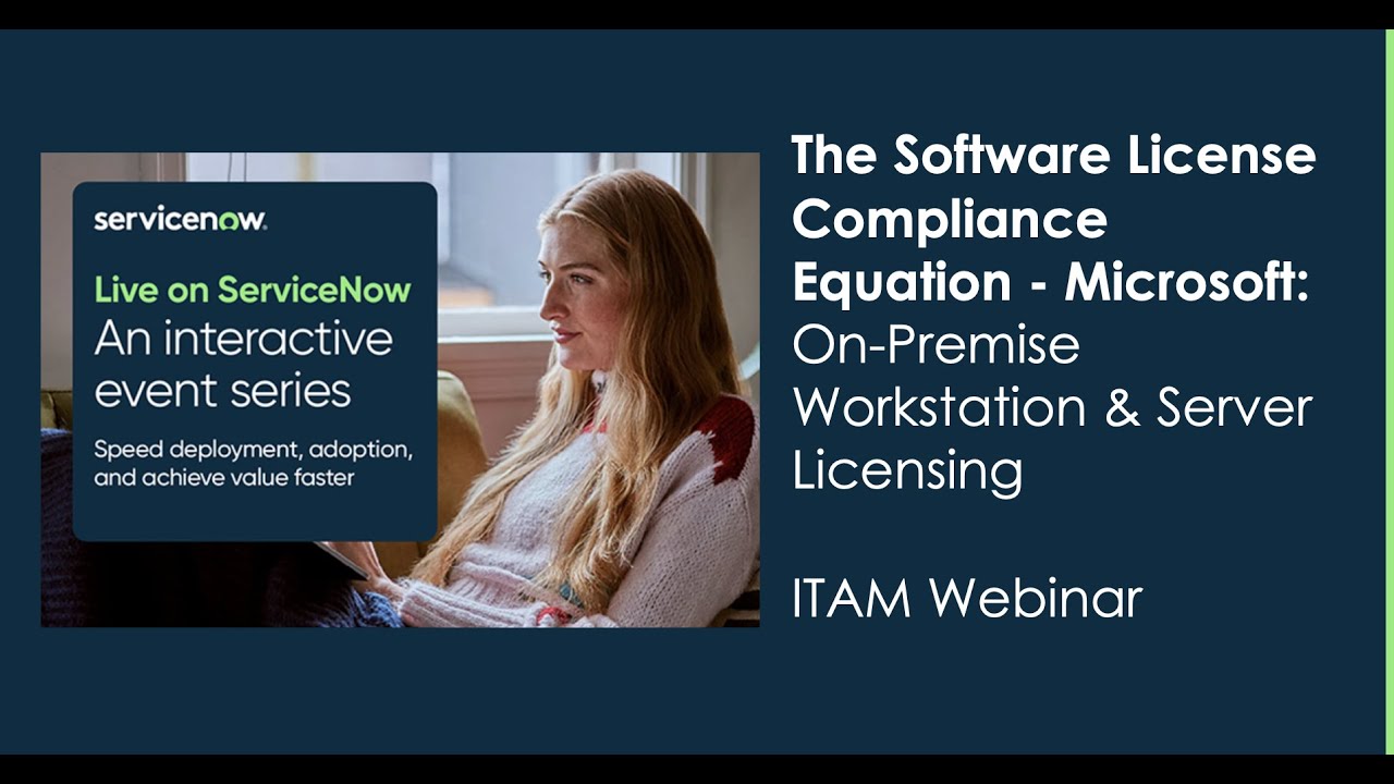 The Software License Compliance Equation - Microsoft: On-Premise Workstation & Server Licensing