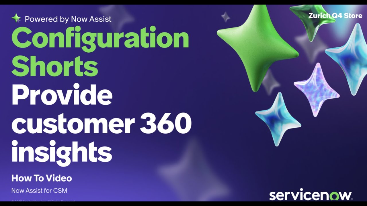 Now Assist for CSM Configuration Short: Provide customer 360 insights agentic workflow