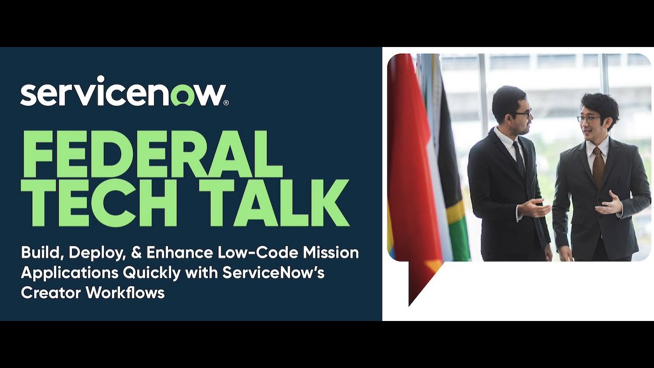 Federal Tech Talk -Build, Deploy, and Enhance Low Code Mission Applications...