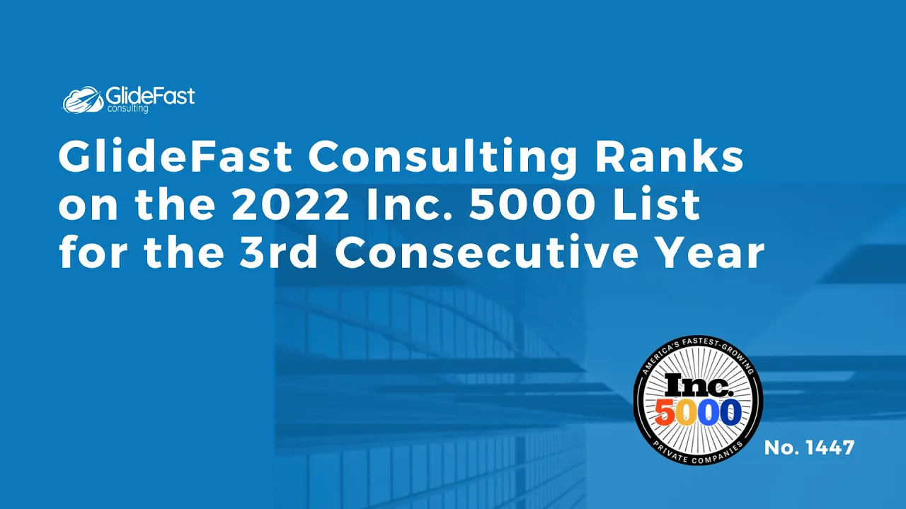 GlideFast Consulting Ranks on the 2022 Inc. 5000 Annual List
