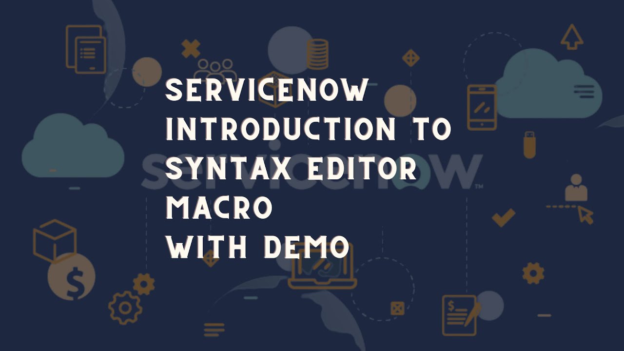 ServiceNow Syntax Editor Macro | ServiceNow Introduction to Syntax Editor Macro with Demo