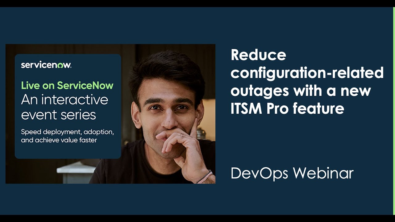 Reduce configuration-related outages with a new ITSM Professional feature
