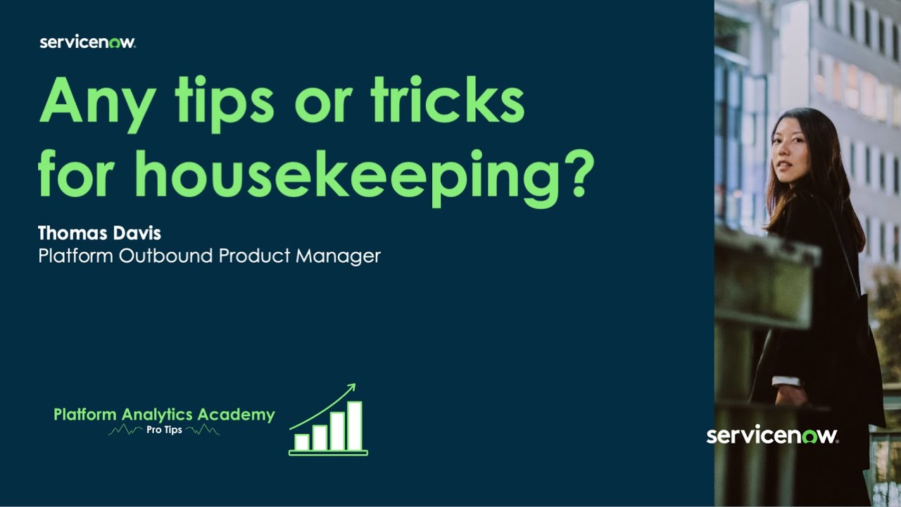 Any Tips or Tricks for Housekeeping? - Platform Analytics Academy Pro Tips