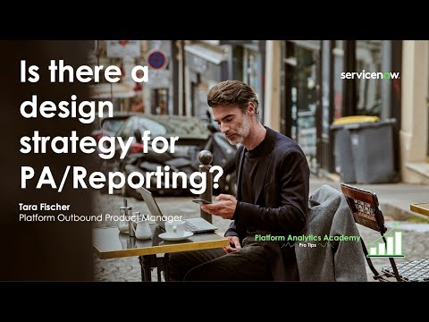 Is there a design strategy for PA/Reporting? - Platform Analytics Academy Pro Tips