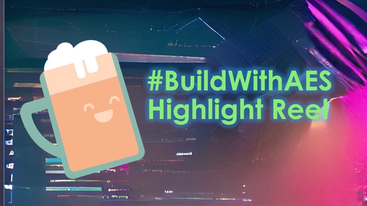 Live Coding Happy Hour | #BuildWithAES Highlight Reel