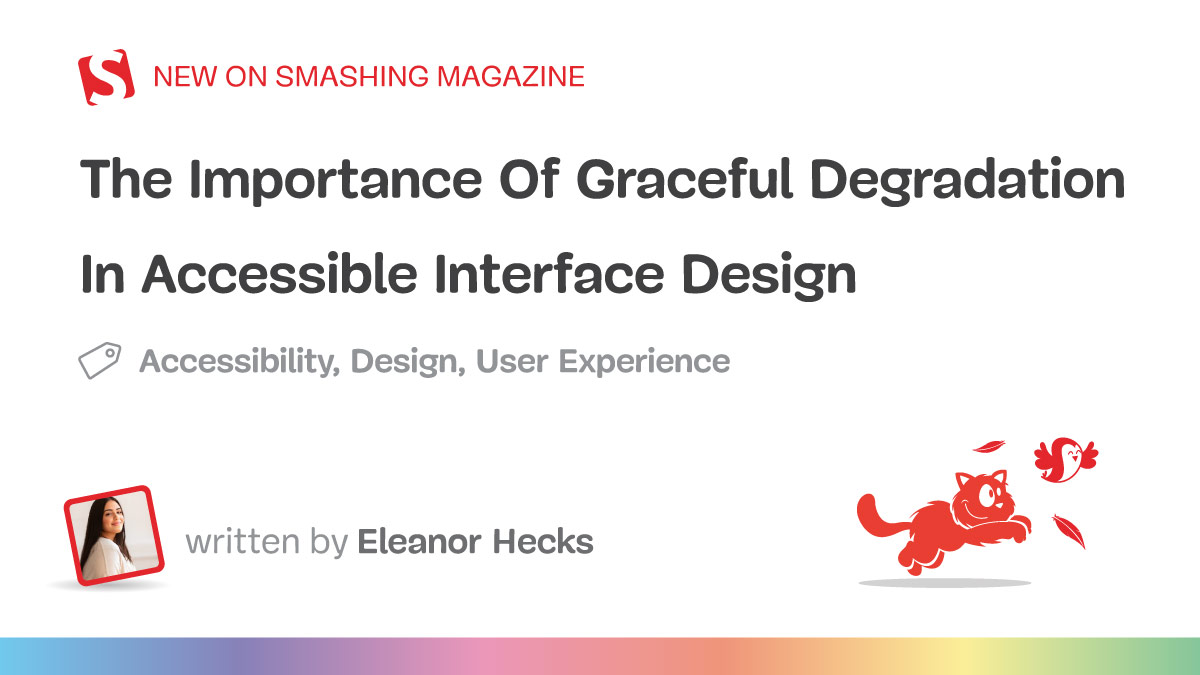 The Importance Of Graceful Degradation In Accessible Interface Design — Smashing Magazine