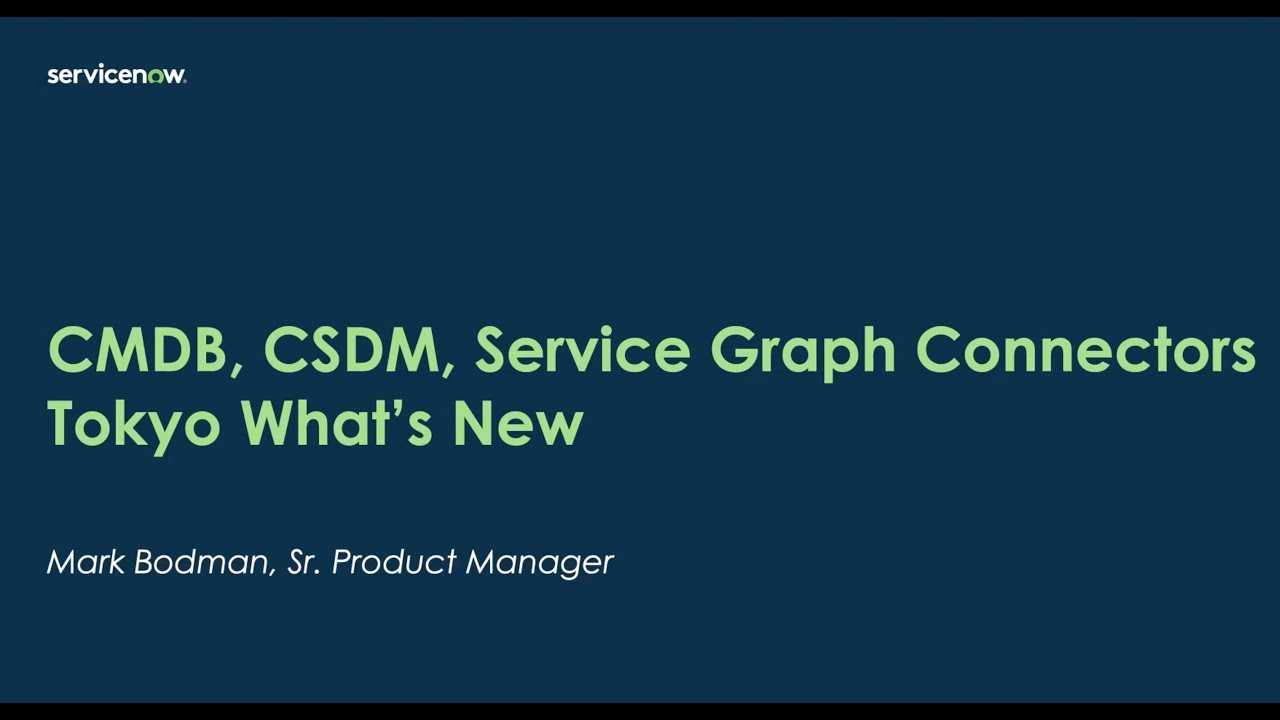 Whats New in the Tokyo CMDB, CSDM and Service Graph Connectors