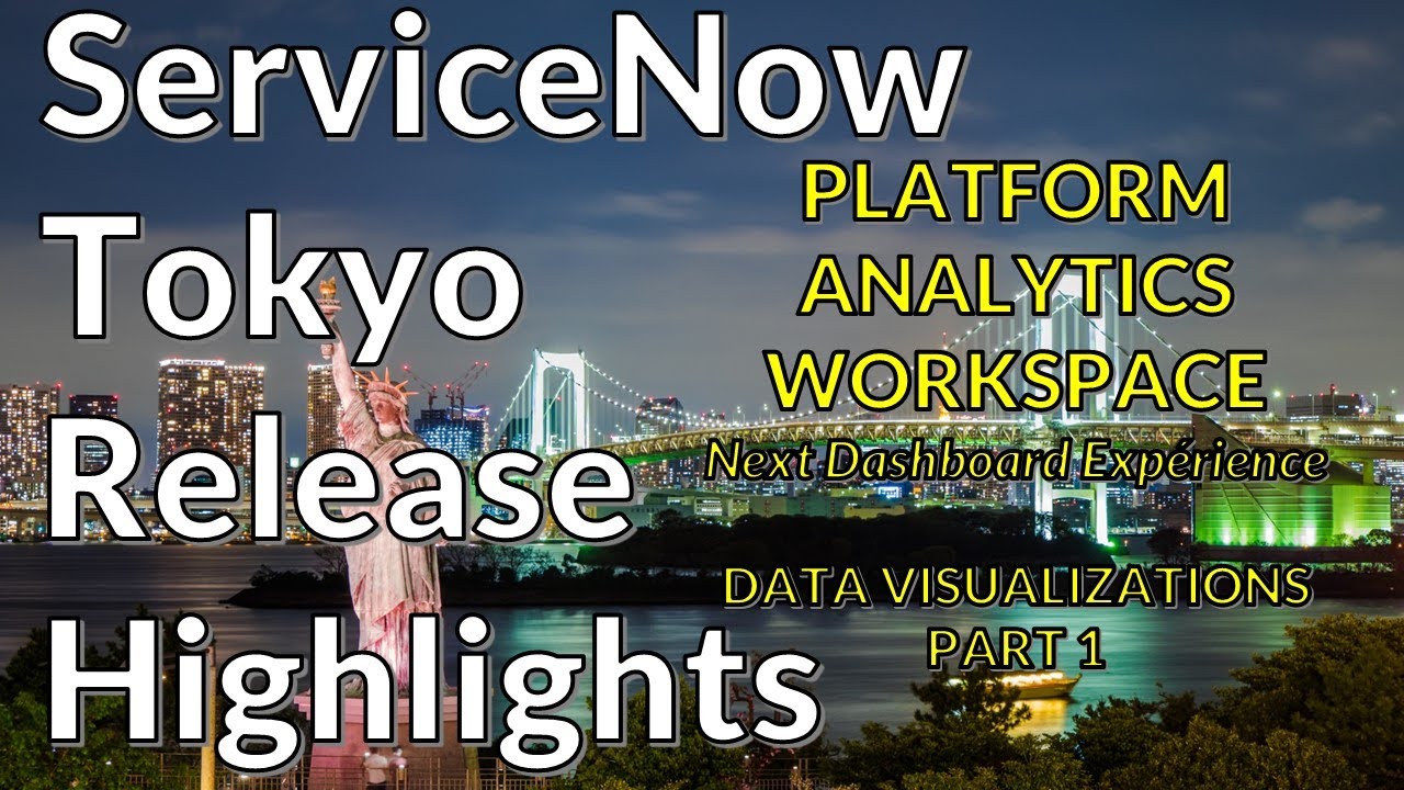 ServiceNow Tokyo - Platform Analytics Workspace - Data Visualizations Part 1