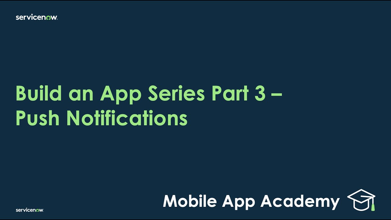 Mobile App Academy: Mobile App Academy: Building a Custom Mobile App (Part 3) - Push Notifications