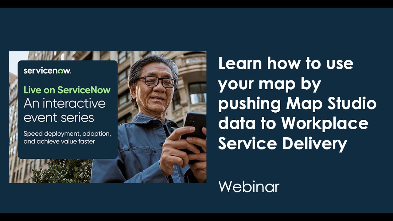 Learn how to use your map by pushing Map Studio data to Workplace Service Delivery