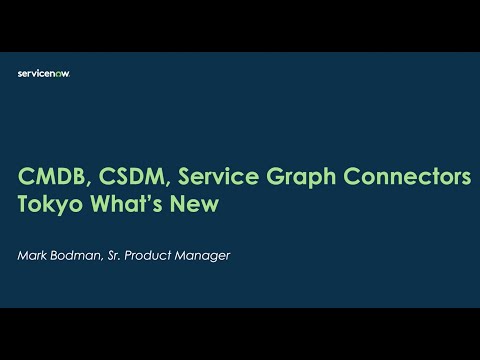What's new in Tokyo CMDB, CSDM and Service Graph Conectors
