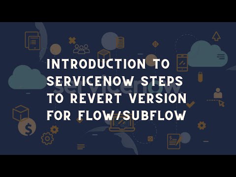 ServiceNow flow designer tutorial to revert the version | ServiceNow flow designer version history