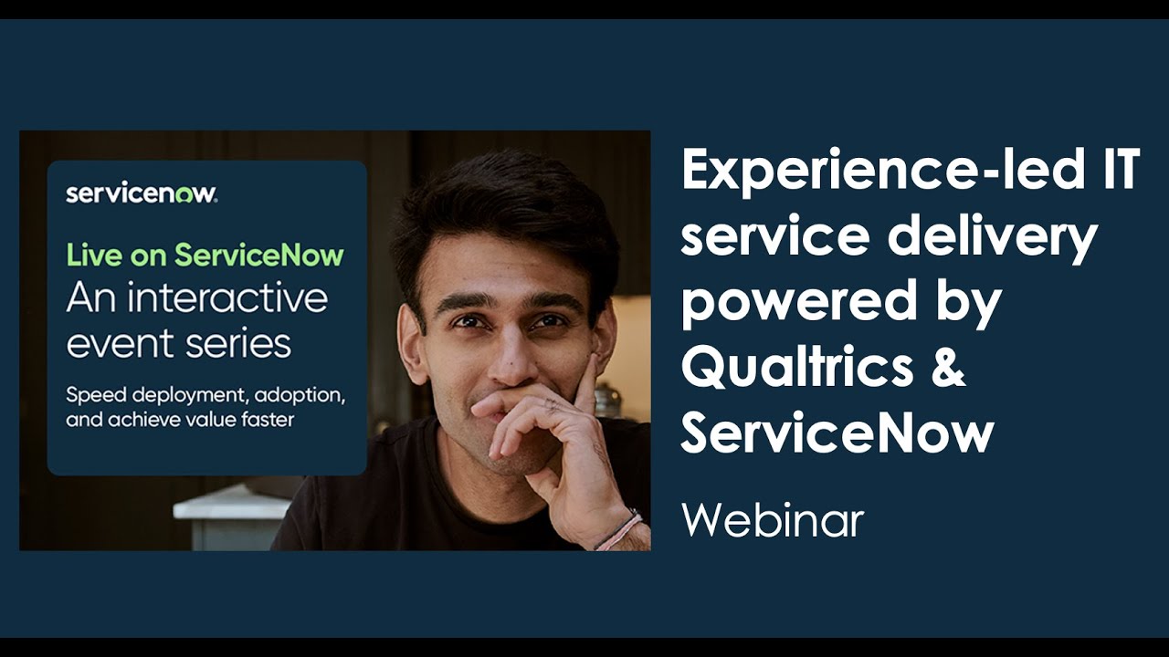 Experience-led IT service delivery powered by Qualtrics & ServiceNow