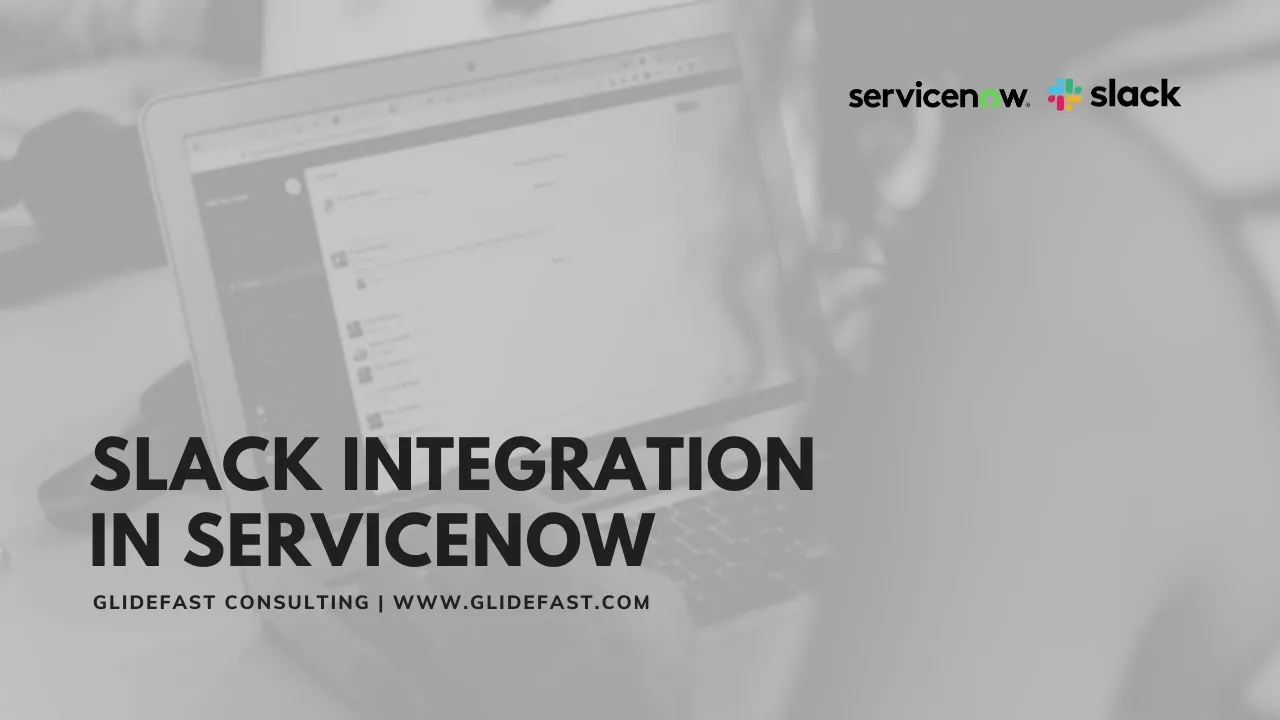 Integrating Slack with ServiceNow
