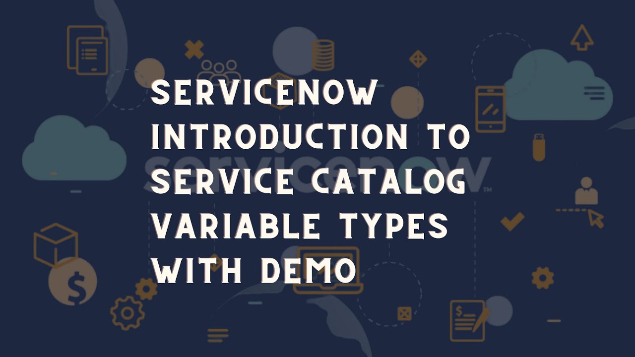 Introduction to Service Catalog Variables with Demo | Service Catalog variables tips and tricks