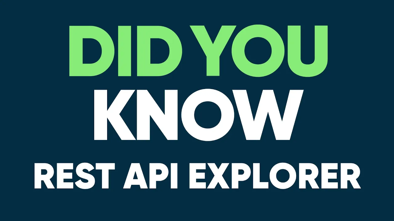 REST API Explorer - Did You Know