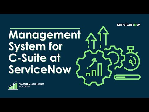 Platform Analytics Academy - November 2nd, 2022 - Management System for C-Suite at ServiceNow