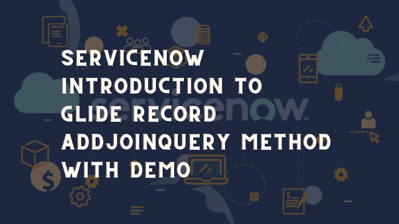 ServiceNow Introduction to addJoinQuery() method with demo | ServiceNow addJoinQuery ()method Learn