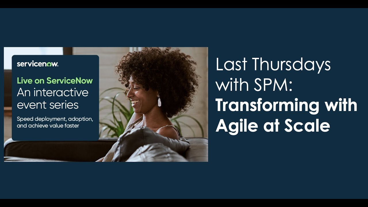 Last Thursdays with SPM: Transforming with Agile at Scale