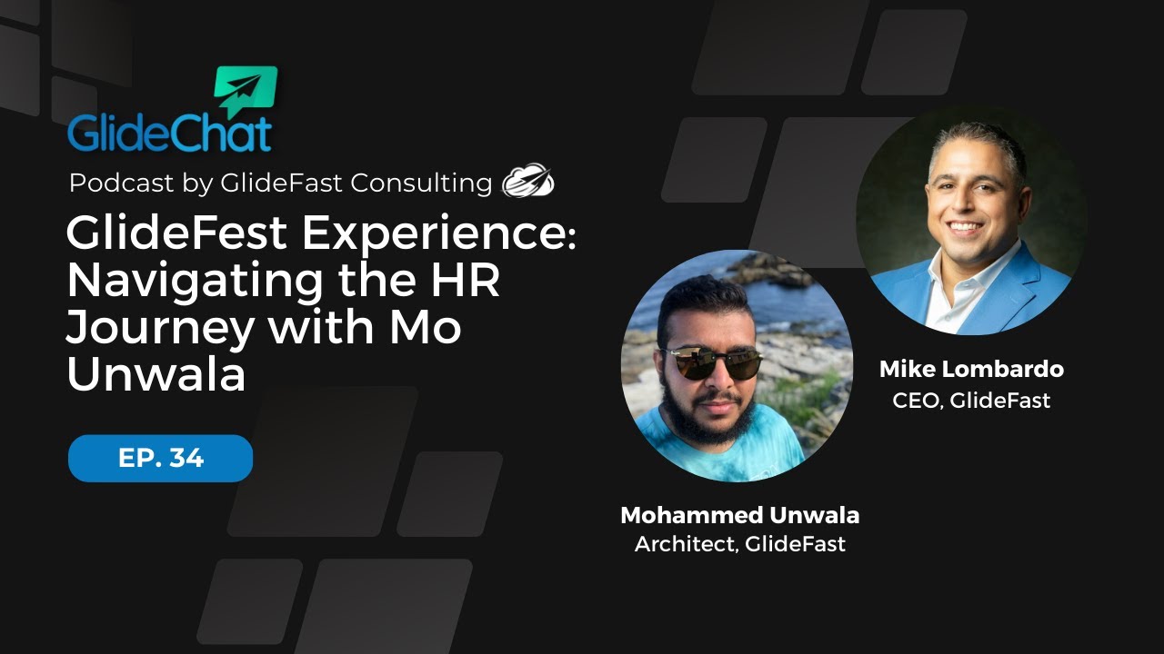 GlideChat Ep 34: GlideFest Experience: Navigating the HR Journey with Mo Unwala