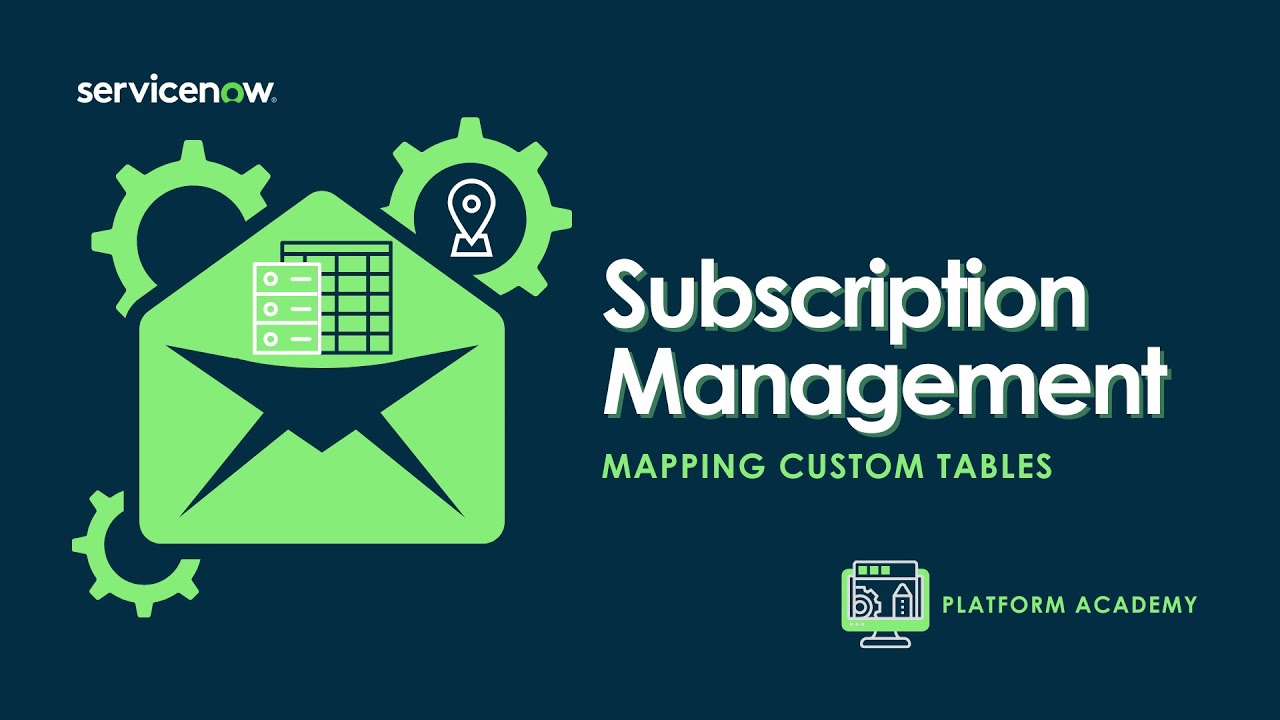 Platform Academy Session #26 - October 27th, 2022 - Subscription Management: Mapping Custom Tables