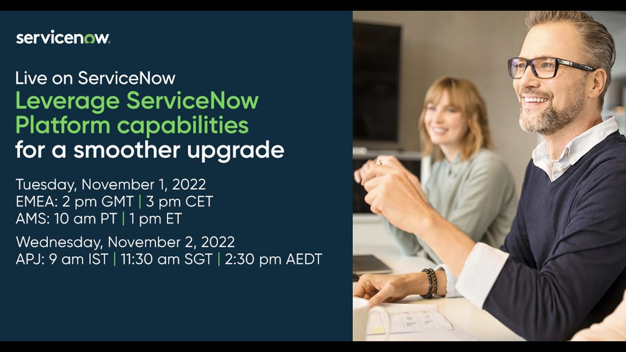 Leverage ServiceNow Platform capabilities for a smoother upgrade