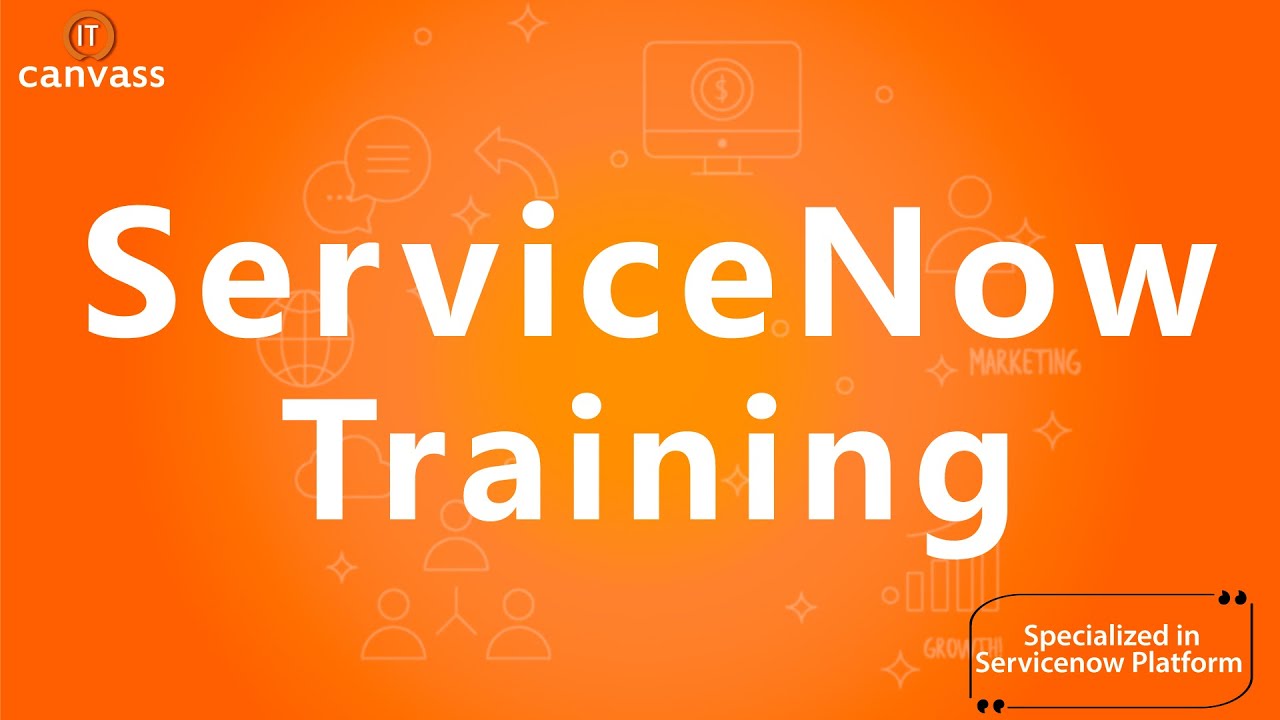 IT Canvass : Specialized Servicenow Platform with all Servicenow Modules | Upgrade your Skills