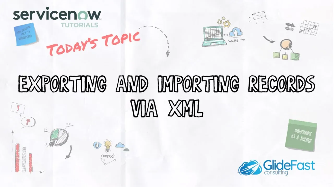 Exporting and Importing Records via XML in ServiceNow | ServiceNow Tutorial