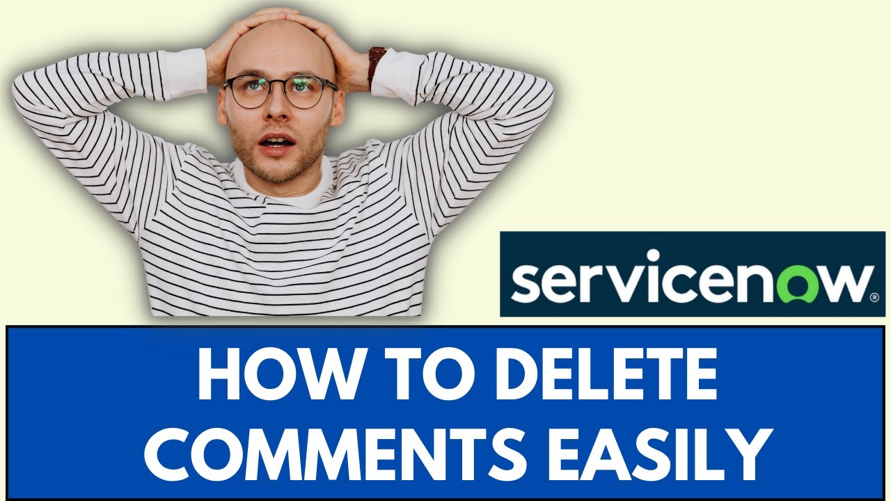 How To Delete Work Notes In ServiceNow | ServiceNow Scripting