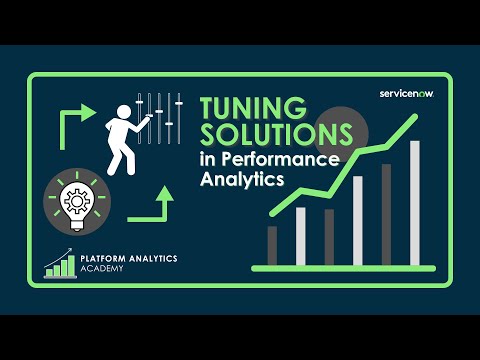 Platform Analytics Academy - November 16th, 2022 - Tuning Solutions for Performance Analytics