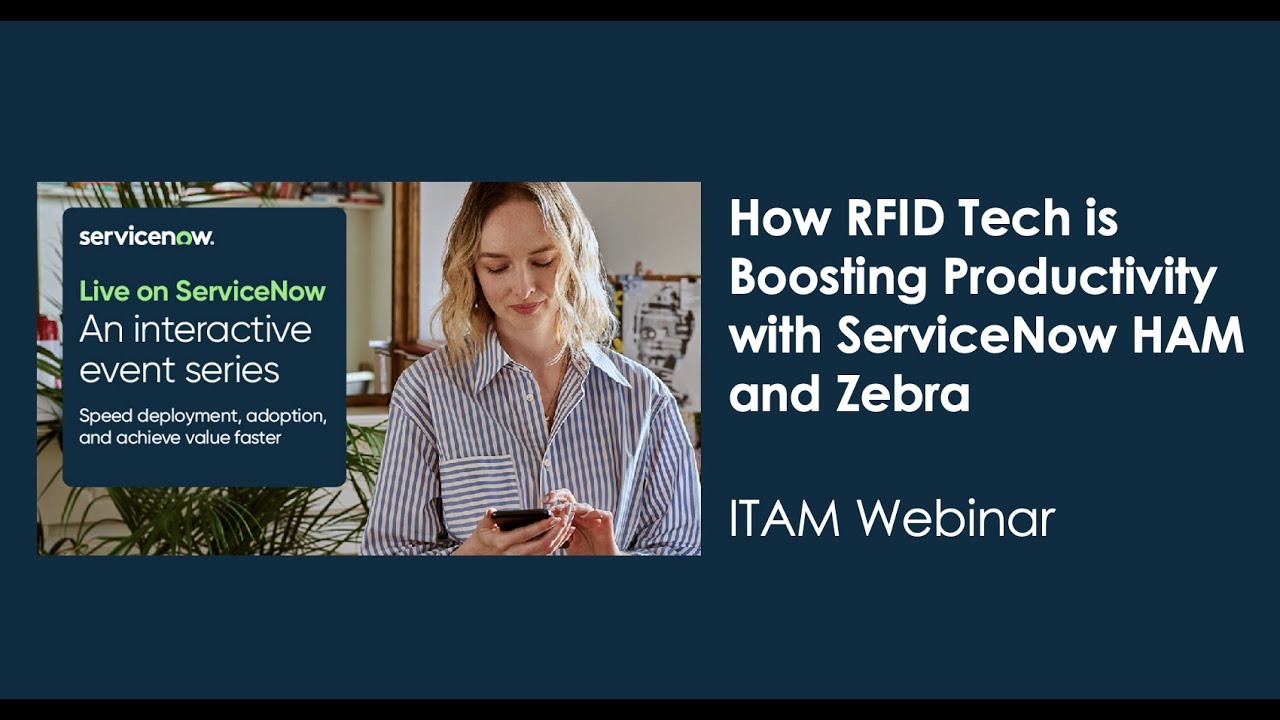 How RFID Tech is Boosting Productivity with ServiceNow HAM and Zebra