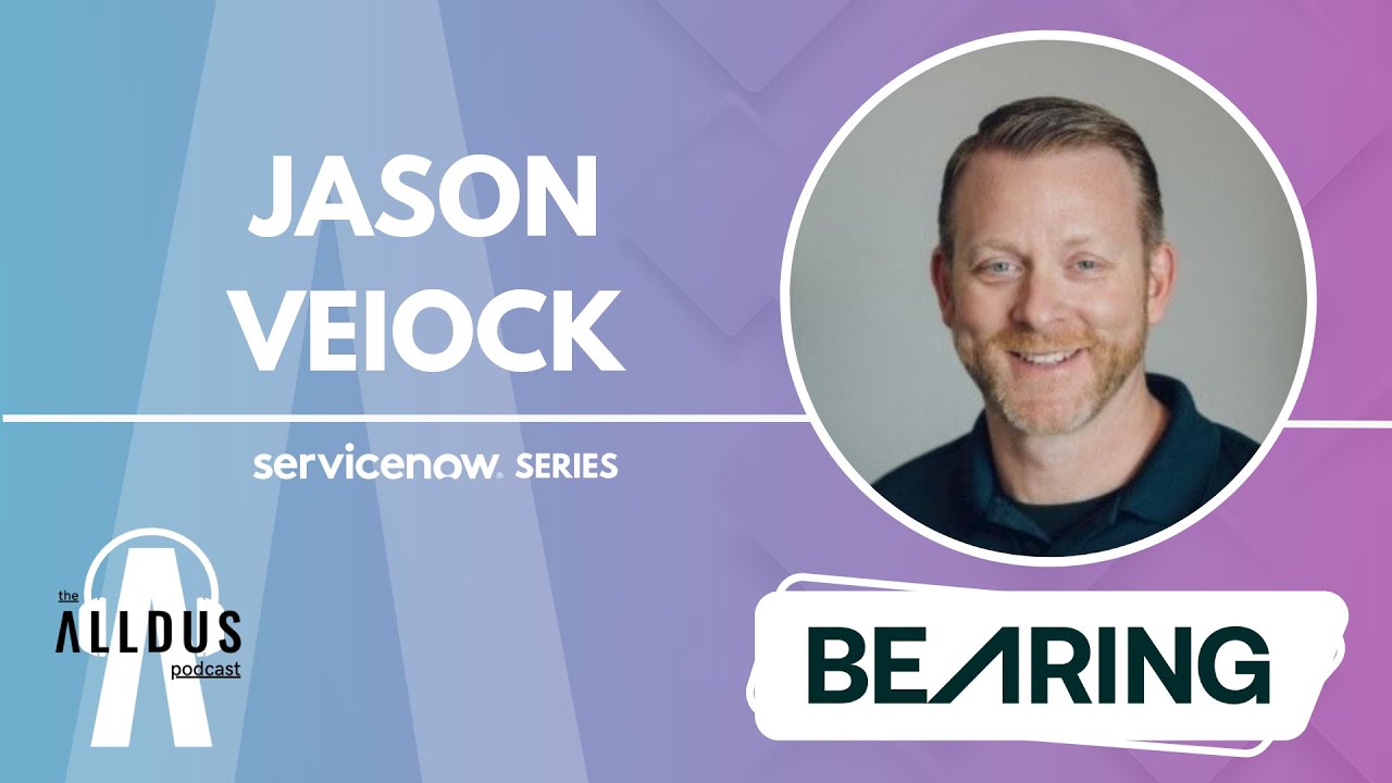 ServiceNow E209: 'Reinventing Corporate Security with AI & Automation' with Bearing's Jason Veiock