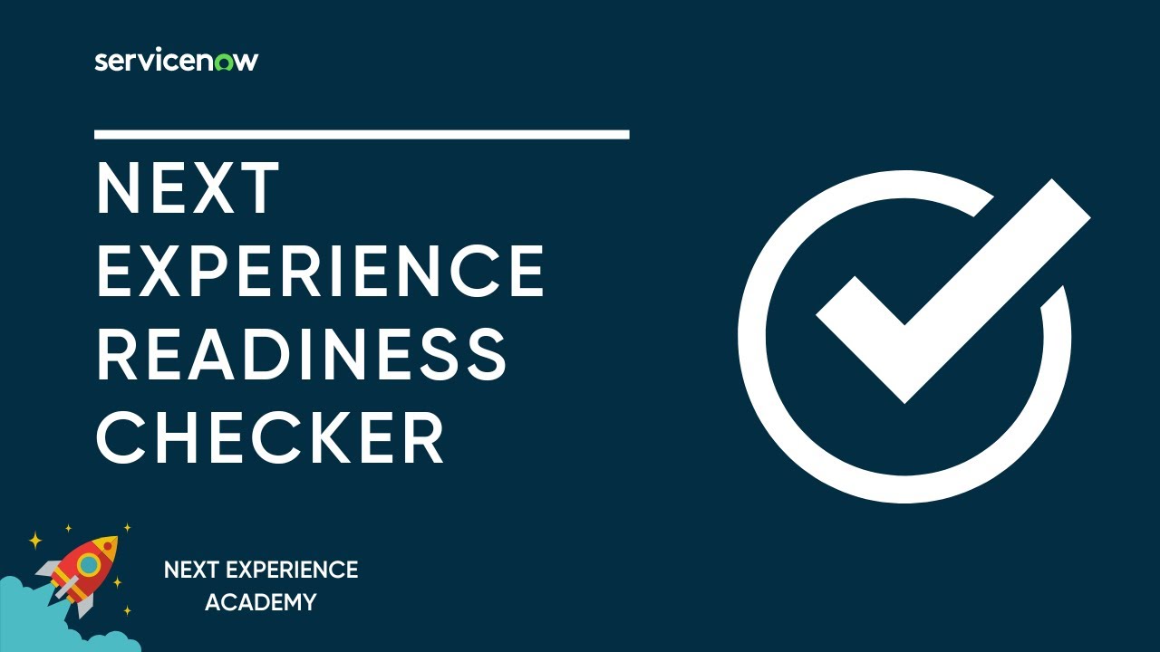 Next Experience Academy Session #5: Next Experience Readiness Checker