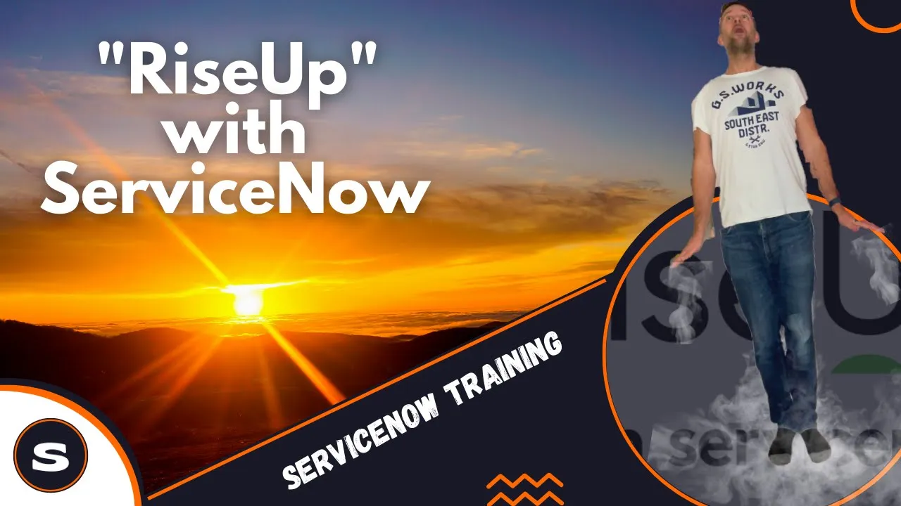 RiseUp with ServiceNow | ServiceNow Training and much much more..