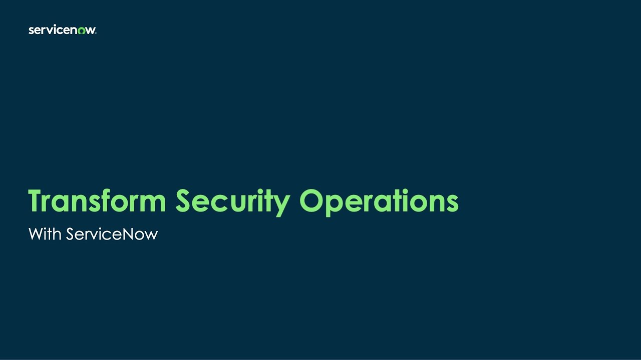 Transform Security Operations with ServiceNow