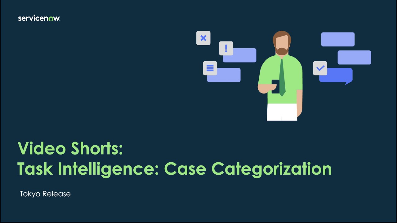 Video Shorts: Task Intelligence - Case Categorization