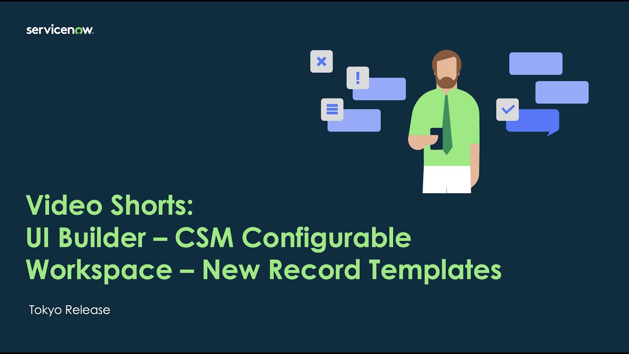 Video Shorts: UI Builder - CSM Configurable Workspace - New Record Templates