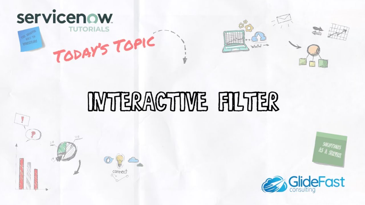 Interactive Filter | ServiceNow Tutorials