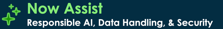 Now Assist:責任ある AI、データ処理、セキュリティ (翻訳)