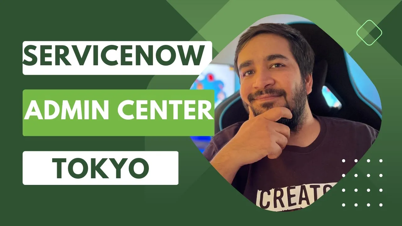 Admin Center | How Admin Center makes ServiceNow Admin's life easy