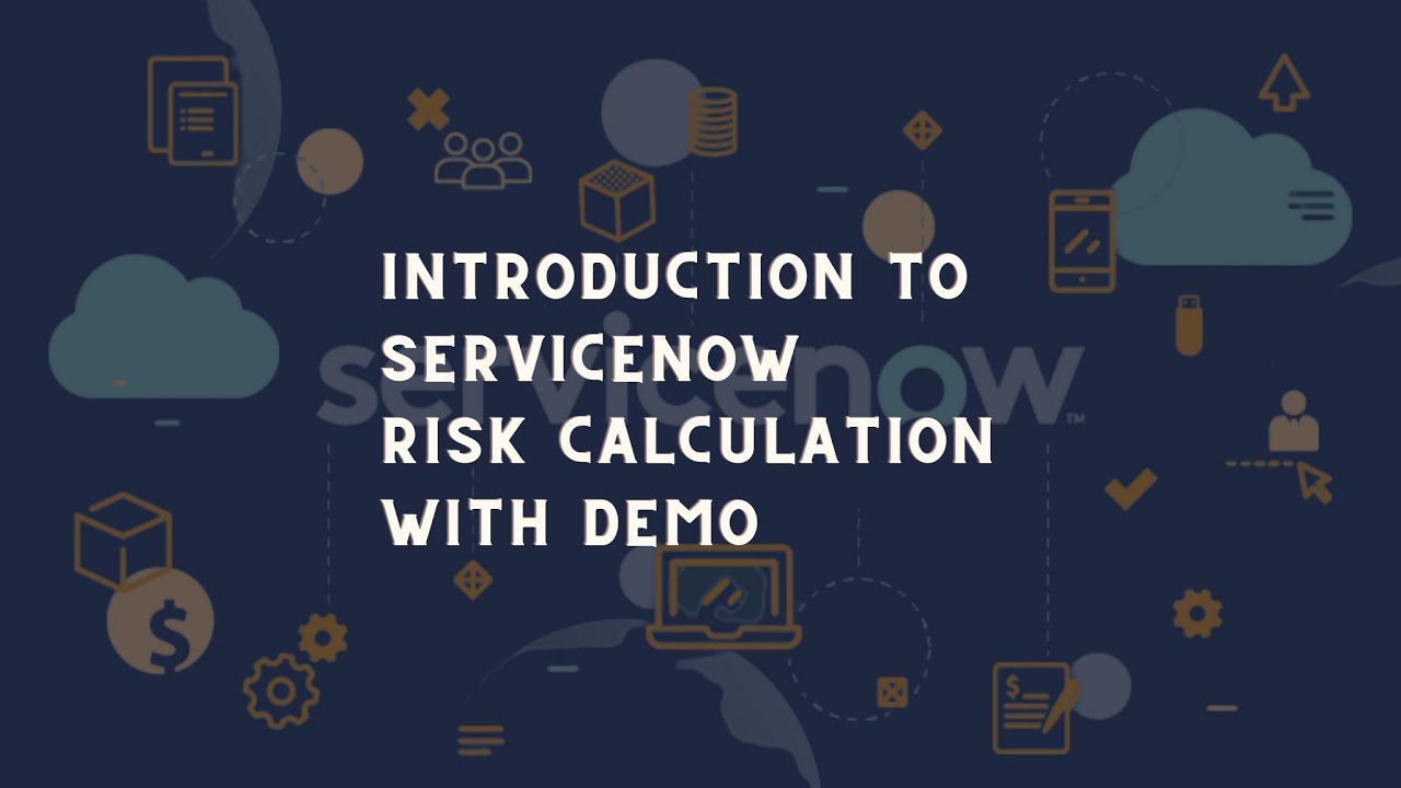 Servicenow Introduction To Risk Calculation : Everything You Wanted To Know