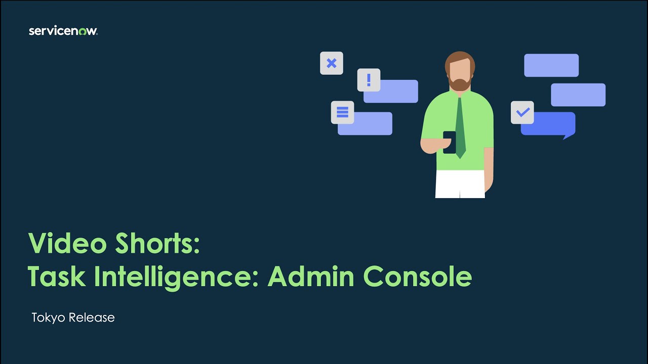 Video Shorts: Task Intelligence - Admin Console
