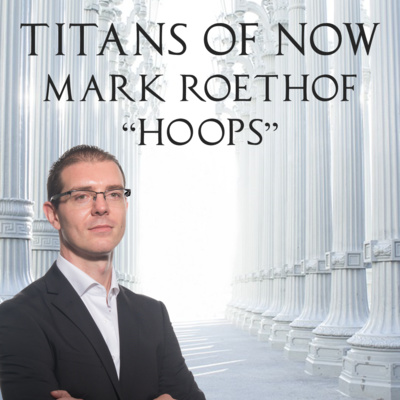 023 - Mark "Hoops" Roethof by Titans of ServiceNow