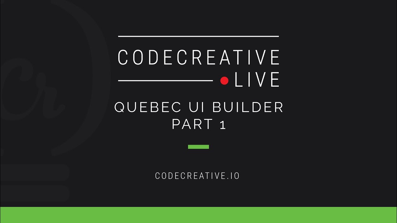 Quebec UI Builder: Part 1