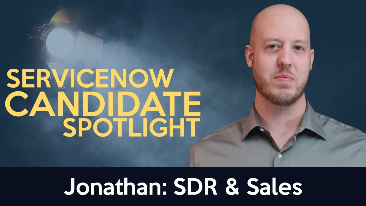 💡 Jonathan - a #ServiceNow SDR & Sales candidate