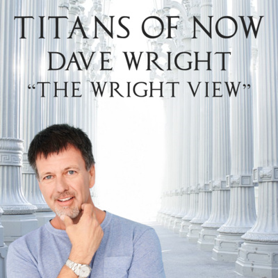 031 - Dave "The Wright View" Wright by Titans of ServiceNow